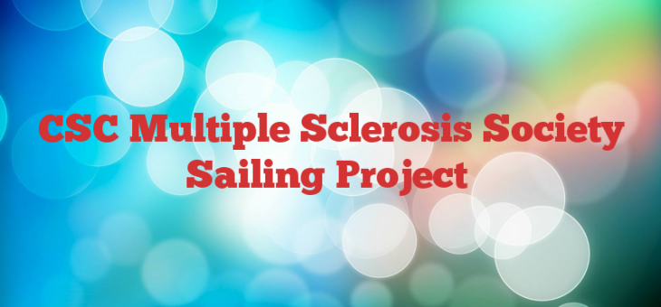 CSC Multiple Sclerosis (MS) Society Sailing Project