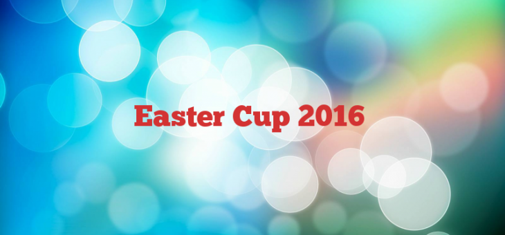 Easter Cup 2016