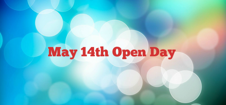 May 14th Open Day