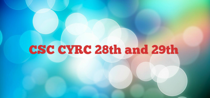 CSC CYRC 28th and 29th