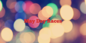 May Day Races