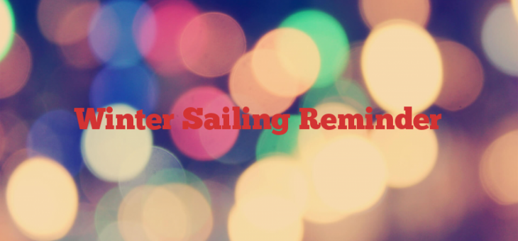 Winter Sailing Reminder