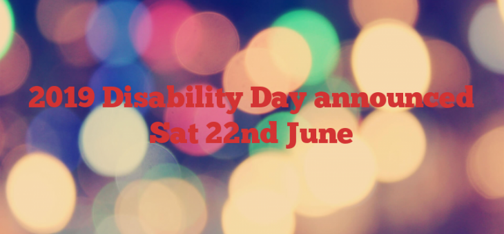 2019 Disability Day announced  Sat 22nd June